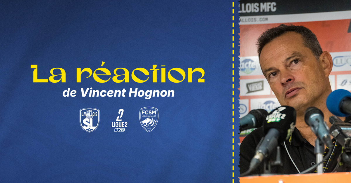 Vincent Hognon's reaction after Stade Lavallois-FCSM