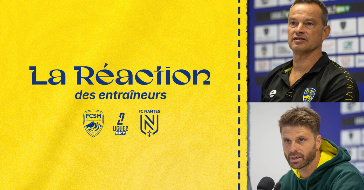 Reaktionen der Trainer nach dem Spiel FCSM-FC Nantes
